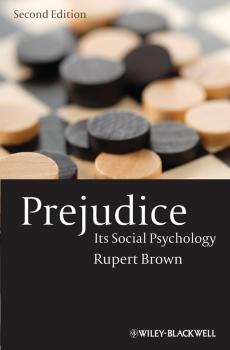 Читать Prejudice. Its Social Psychology - Rupert  Brown