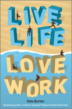 Читать Live Life, Love Work - Kate  Burton
