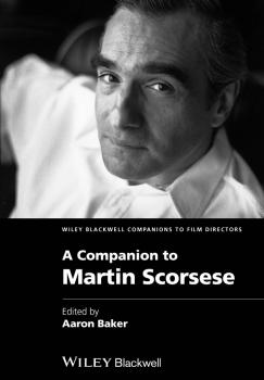 Читать A Companion to Martin Scorsese - Aaron  Baker