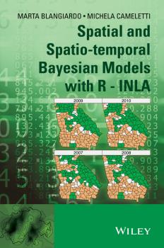 Читать Spatial and Spatio-temporal Bayesian Models with R - INLA - Cameletti Michela