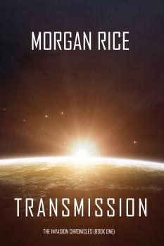 Читать Transmission - Морган Райс