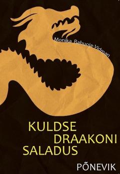 Читать Kuldse draakoni saladus - Monika Rahuoja-Vidman