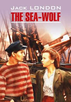 Читать The Sea Wolf / Морской волк. Книга для чтения на английском языке - Джек Лондон