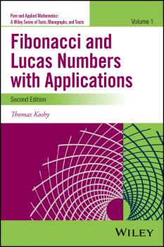 Читать Fibonacci and Lucas Numbers with Applications, Volume 1 - Thomas  Koshy