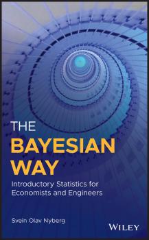 Читать The Bayesian Way: Introductory Statistics for Economists and Engineers - Svein Nyberg Olav