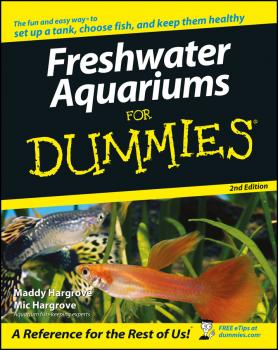 Читать Freshwater Aquariums For Dummies - Maddy  Hargrove
