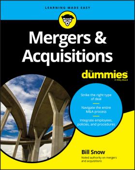 Читать Mergers & Acquisitions For Dummies - Bill  Snow