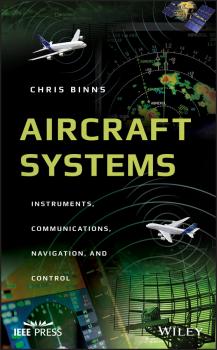 Читать Aircraft Systems. Instruments, Communications, Navigation, and Control - Chris  Binns