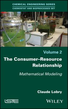 Читать The Consumer-Resource Relationship. Mathematical Modeling - Claude  Lobry