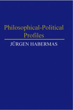 Читать Philosophical Political Profiles - Jurgen  Habermas