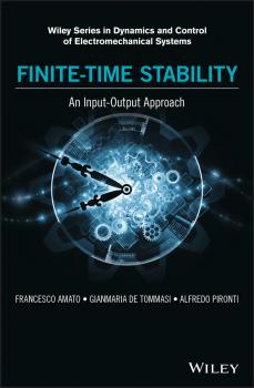 Читать Finite-Time Stability: An Input-Output Approach - Francesco  Amato