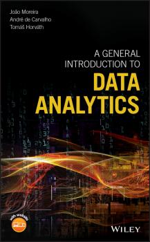 Читать A General Introduction to Data Analytics - Andre  Carvalho