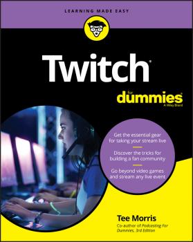 Читать Twitch For Dummies - Tee  Morris