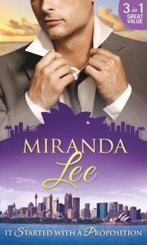 Читать It Started With A Proposition: Blackmailed into the Italian's Bed / Contract with Consequences / The Passion Price - Miranda Lee