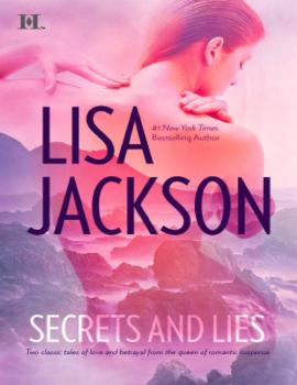 Читать Secrets and Lies: He's A Bad Boy / He's Just A Cowboy - Lisa  Jackson