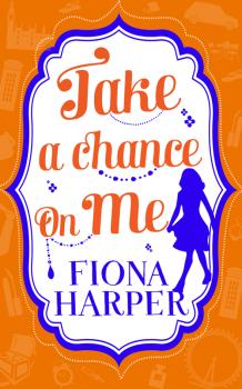 Читать Take a Chance on Me: Blind-Date Marriage / Saying Yes to the Millionaire - Fiona Harper