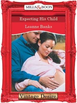 Читать Expecting His Child - Leanne Banks