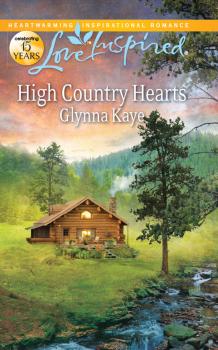 Читать High Country Hearts - Glynna  Kaye