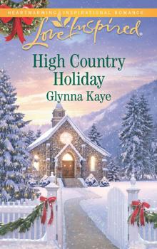 Читать High Country Holiday - Glynna  Kaye