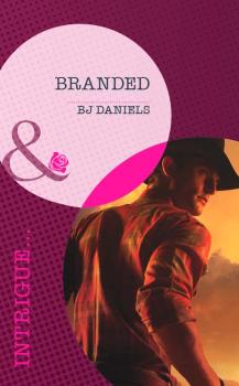Читать Branded - B.J.  Daniels