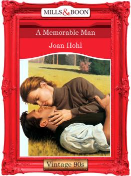 Читать A Memorable Man - Joan  Hohl