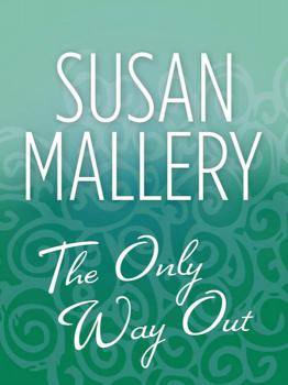 Читать The Only Way Out - Susan  Mallery