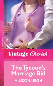 Читать The Tycoon's Marriage Bid - Allison  Leigh