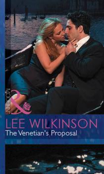 Читать The Venetian's Proposal - Lee  Wilkinson