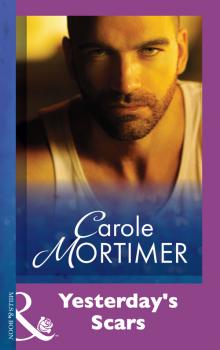Читать Yesterday's Scars - Carole  Mortimer