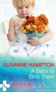 Читать A Baby to Bind Them - Susanne  Hampton