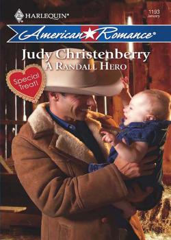 Читать A Randall Hero - Judy  Christenberry