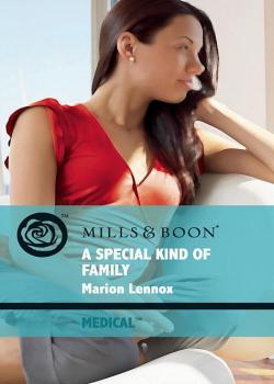 Читать A Special Kind of Family - Marion  Lennox