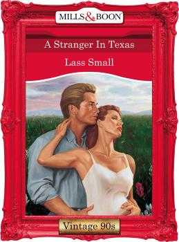 Читать A Stranger In Texas - Lass  Small