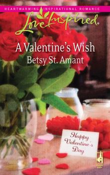 Читать A Valentine's Wish - Betsy Amant St.