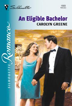 Читать An Eligible Bachelor - Carolyn  Greene