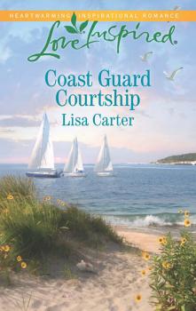 Читать Coast Guard Courtship - Lisa  Carter