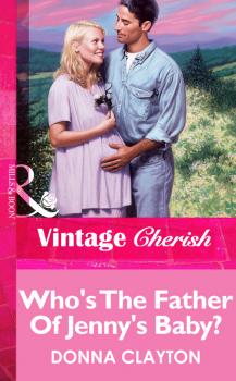 Читать Who's The Father Of Jenny's Baby? - Donna  Clayton