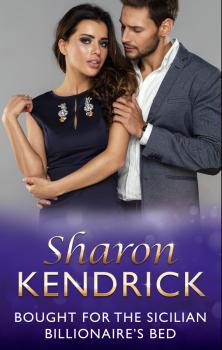 Читать Bought for the Sicilian Billionaire's Bed - Sharon Kendrick