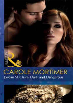 Читать Jordan St Claire: Dark and Dangerous - Carole  Mortimer