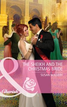 Читать The Sheikh and the Christmas Bride - Susan  Mallery