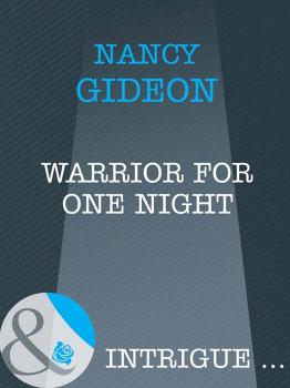 Читать Warrior For One Night - Nancy  Gideon