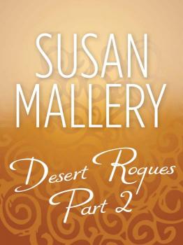 Читать Desert Rogues Part 2 - Susan  Mallery