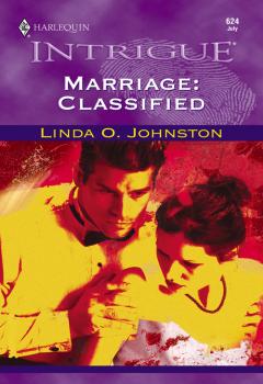 Читать Marriage: Classified - Linda Johnston O.