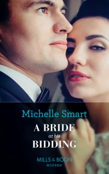 Читать A Bride At His Bidding - Michelle  Smart