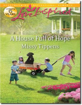 Читать A House Full of Hope - Missy  Tippens
