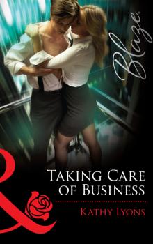 Читать Taking Care of Business - Kathy  Lyons