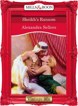 Читать Sheikh's Ransom - ALEXANDRA  SELLERS