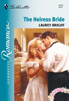 Читать The Heiress Bride - Laurey  Bright