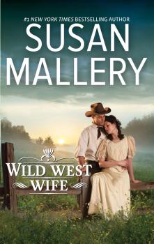 Читать Wild West Wife - Susan  Mallery
