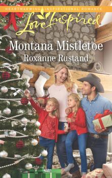 Читать Montana Mistletoe - Roxanne  Rustand